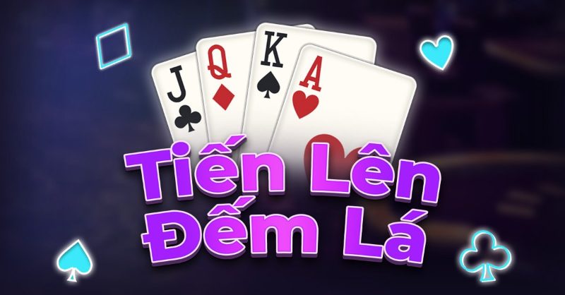 Giới thiệu chung về tựa game Tiến Lên đếm lá