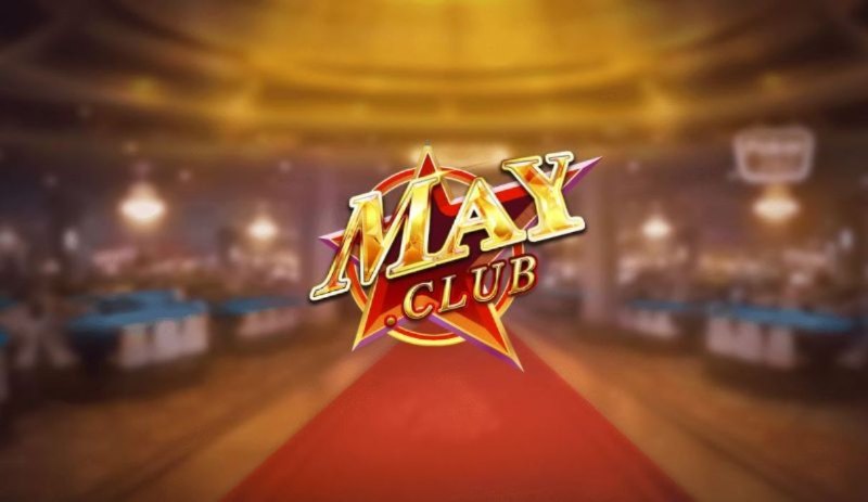 Tổng quan về cổng game đổi thưởng May Club