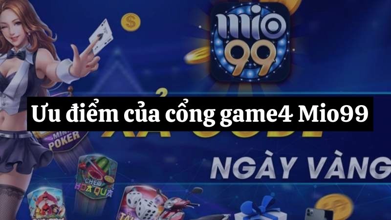 Ưu Điểm của Cổng Game Mio99