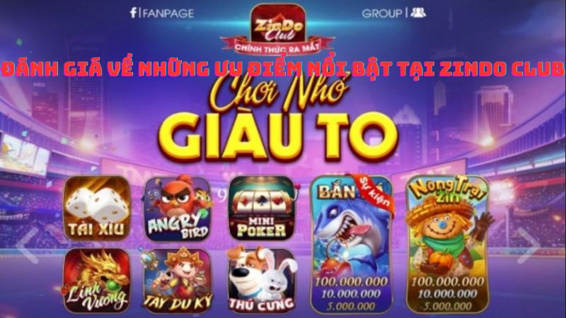 Đánh giá chi tiết về những ưu điểm nổi bật tại Zindo Club