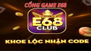 Giới thiệu đôi nét về game bài đổi thưởng Việt Nam E68