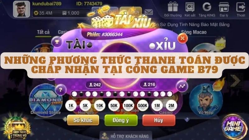 Những phương thức thanh toán được chấp nhận tại cổng game b79