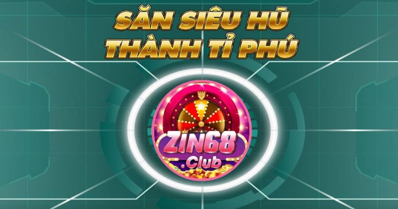 Tổng quan về cổng game đổi thưởng ZIN68